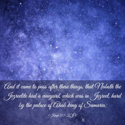Picture 03 - 1 Kings 21:1 KJV - And it came to pass after these things, that - Bible Verse Picture