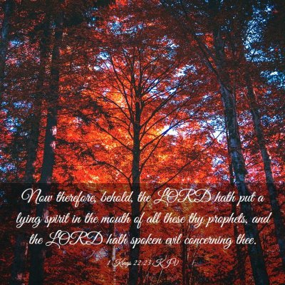 Picture 03 - 1 Kings 22:23 KJV - Now therefore, behold, the LORD hath put a lying - Bible Verse Picture