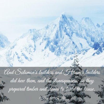 Picture 03 - 1 Kings 5:18 KJV - And Solomon's builders and Hiram's builders did - Bible Verse Picture