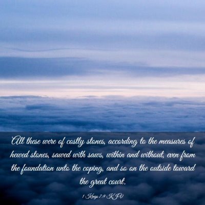 Picture 03 - 1 Kings 7:9 KJV - All these were of costly stones, according to the - Bible Verse Picture