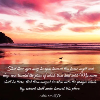 Picture 03 - 1 Kings 8:29 KJV - That thine eyes may be open toward this house - Bible Verse Picture