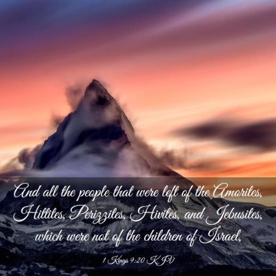 Picture 03 - 1 Kings 9:20 KJV - And all the people that were left of the - Bible Verse Picture