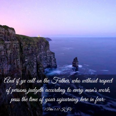 Picture 03 - 1 Peter 1:17 KJV - And if ye call on the Father, who without respect - Bible Verse Picture