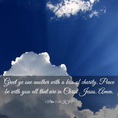Picture 03 - 1 Peter 5:14 KJV - Greet ye one another with a kiss of charity. - Bible Verse Picture