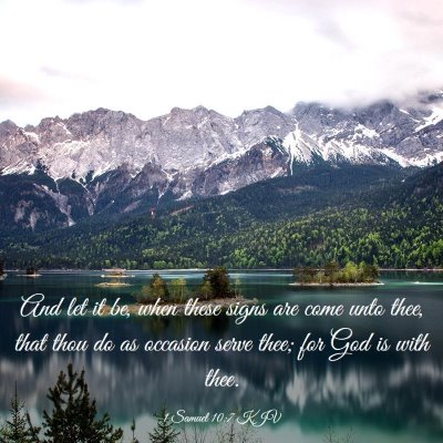 Picture 03 - 1 Samuel 10:7 KJV - And let it be, when these signs are come unto - Bible Verse Picture