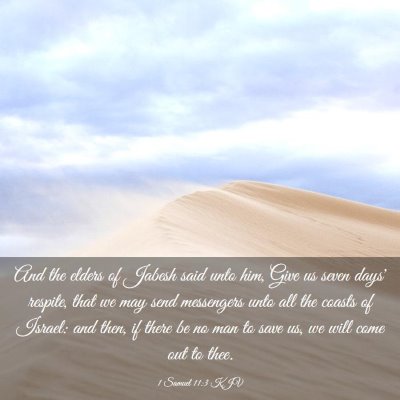 Picture 03 - 1 Samuel 11:3 KJV - And the elders of Jabesh said unto him, Give us - Bible Verse Picture