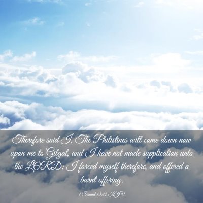 Picture 03 - 1 Samuel 13:12 KJV - Therefore said I, The Philistines will come down - Bible Verse Picture