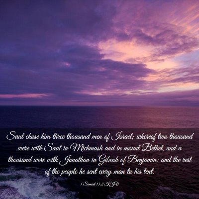 Picture 03 - 1 Samuel 13:2 KJV - Saul chose him three thousand men of Israel; - Bible Verse Picture