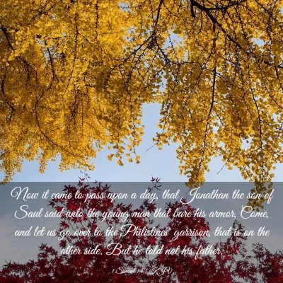 Picture 03 - 1 Samuel 14:1 KJV - Now it came to pass upon a day, that Jonathan the - Bible Verse Picture