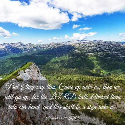 Picture 03 - 1 Samuel 14:10 KJV - But if they say thus, Come up unto us; then we - Bible Verse Picture
