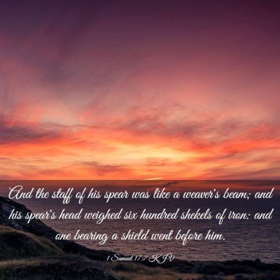 Picture 03 - 1 Samuel 17:7 KJV - And the staff of his spear was like a weaver's - Bible Verse Picture