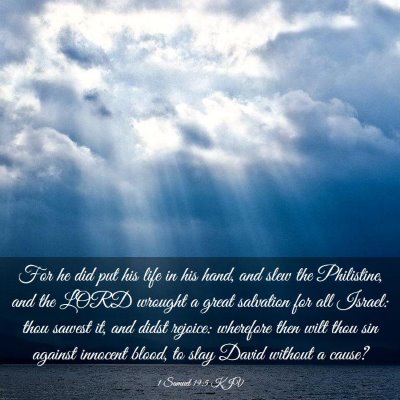 Picture 03 - 1 Samuel 19:5 KJV - For he did put his life in his hand, and slew the - Bible Verse Picture