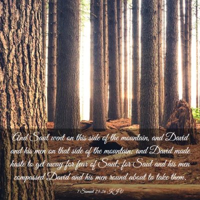 Picture 03 - 1 Samuel 23:26 KJV - And Saul went on this side of the mountain, and - Bible Verse Picture