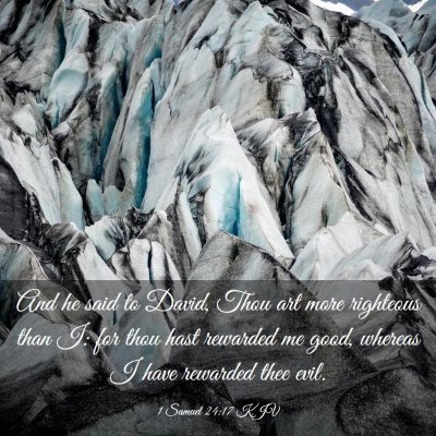 Picture 03 - 1 Samuel 24:17 KJV - And he said to David, Thou art more righteous - Bible Verse Picture