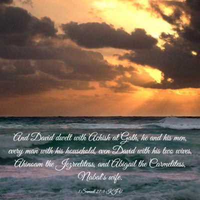 Picture 03 - 1 Samuel 27:3 KJV - And David dwelt with Achish at Gath, he and his - Bible Verse Picture