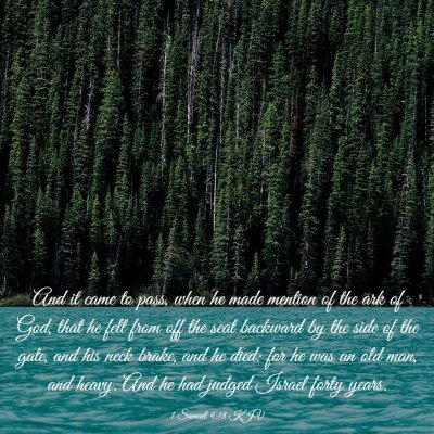 Picture 03 - 1 Samuel 4:18 KJV - And it came to pass, when he made mention of the - Bible Verse Picture