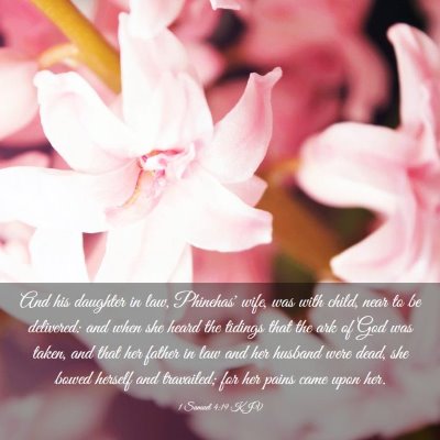 Picture 03 - 1 Samuel 4:19 KJV - And his daughter in law, Phinehas' wife, was with - Bible Verse Picture
