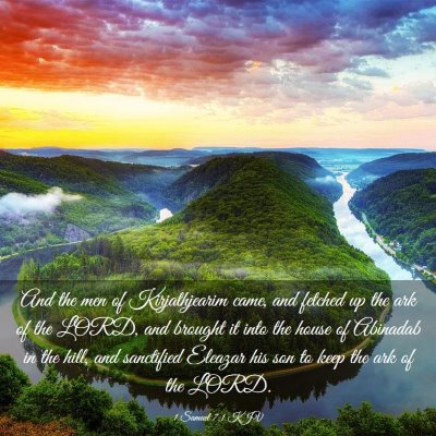 Picture 03 - 1 Samuel 7:1 KJV - And the men of Kirjathjearim came, and fetched up - Bible Verse Picture