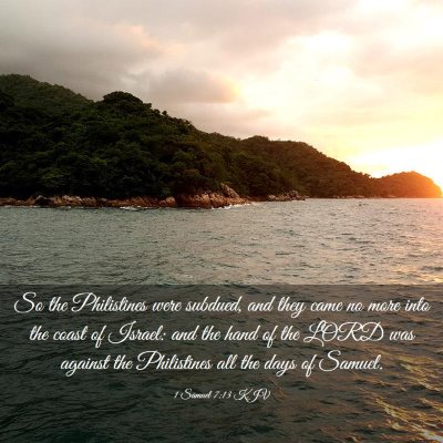 Picture 03 - 1 Samuel 7:13 KJV - So the Philistines were subdued, and they came no - Bible Verse Picture