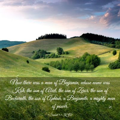 Picture 03 - 1 Samuel 9:1 KJV - Now there was a man of Benjamin, whose name was - Bible Verse Picture