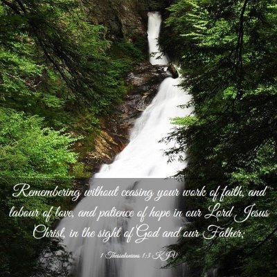 Picture 03 - 1 Thessalonians 1:3 KJV - Remembering without ceasing your work of faith, - Bible Verse Picture