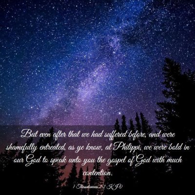 Picture 03 - 1 Thessalonians 2:2 KJV - But even after that we had suffered before, and - Bible Verse Picture