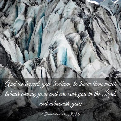 Picture 03 - 1 Thessalonians 5:12 KJV - And we beseech you, brethren, to know them which - Bible Verse Picture