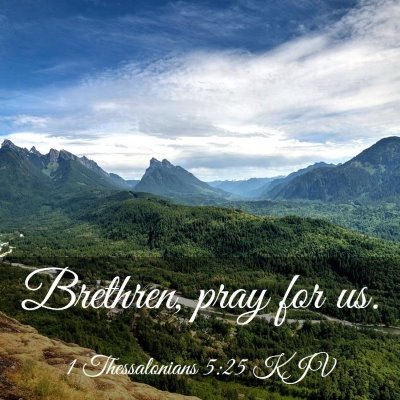 Picture 03 - 1 Thessalonians 5:25 KJV - Brethren, pray for - Bible Verse Picture