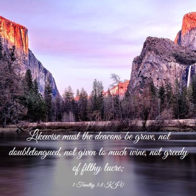 Picture 03 - 1 Timothy 3:8 KJV - Likewise must the deacons be grave, not - Bible Verse Picture