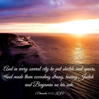 Picture 03 - 2 Chronicles 11:12 KJV - And in every several city he put shields and - Bible Verse Picture