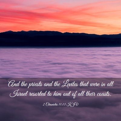 Picture 03 - 2 Chronicles 11:13 KJV - And the priests and the Levites that were in all - Bible Verse Picture