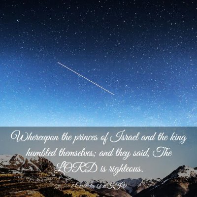 Picture 03 - 2 Chronicles 12:6 KJV - Whereupon the princes of Israel and the king - Bible Verse Picture