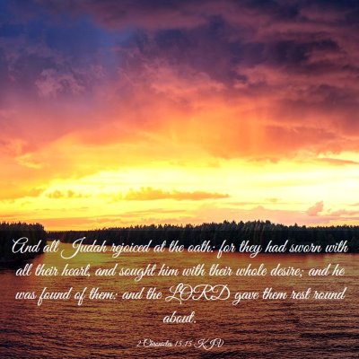 Picture 03 - 2 Chronicles 15:15 KJV - And all Judah rejoiced at the oath: for they had - Bible Verse Picture