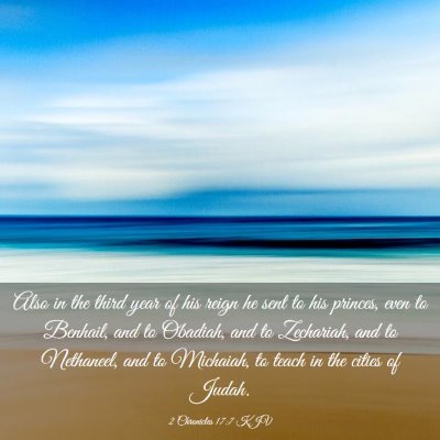 Picture 03 - 2 Chronicles 17:7 KJV - Also in the third year of his reign he sent to - Bible Verse Picture
