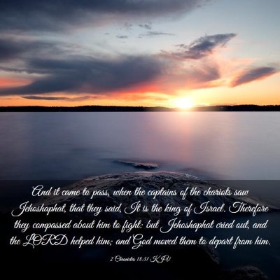 Picture 03 - 2 Chronicles 18:31 KJV - And it came to pass, when the captains of the - Bible Verse Picture