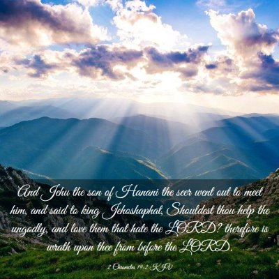Picture 03 - 2 Chronicles 19:2 KJV - And Jehu the son of Hanani the seer went out to - Bible Verse Picture