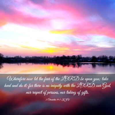 Picture 03 - 2 Chronicles 19:7 KJV - Wherefore now let the fear of the LORD be upon - Bible Verse Picture