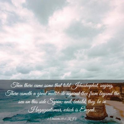 Picture 03 - 2 Chronicles 20:2 KJV - Then there came some that told Jehoshaphat, - Bible Verse Picture