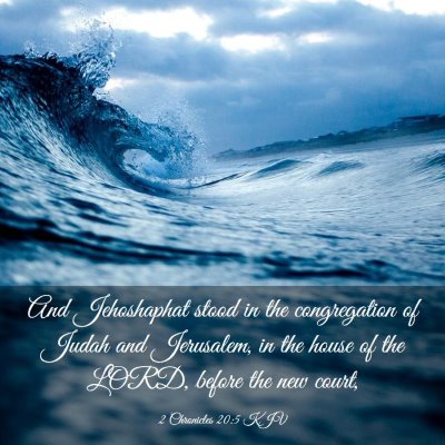 Picture 03 - 2 Chronicles 20:5 KJV - And Jehoshaphat stood in the congregation of - Bible Verse Picture