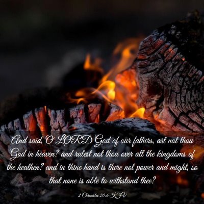 Picture 03 - 2 Chronicles 20:6 KJV - And said, O LORD God of our fathers, art not thou - Bible Verse Picture