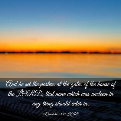 Picture 03 - 2 Chronicles 23:19 KJV - And he set the porters at the gates of the house - Bible Verse Picture