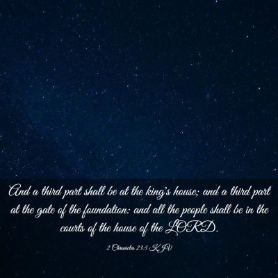 Picture 03 - 2 Chronicles 23:5 KJV - And a third part shall be at the king's house; - Bible Verse Picture