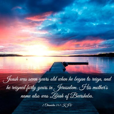 Picture 03 - 2 Chronicles 24:1 KJV - Joash was seven years old when he began to reign, - Bible Verse Picture