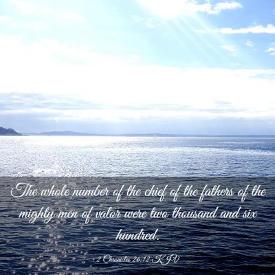 Picture 03 - 2 Chronicles 26:12 KJV - The whole number of the chief of the fathers of - Bible Verse Picture