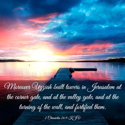 Picture 03 - 2 Chronicles 26:9 KJV - Moreover Uzziah built towers in Jerusalem at the - Bible Verse Picture