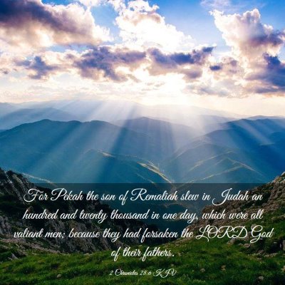 Picture 03 - 2 Chronicles 28:6 KJV - For Pekah the son of Remaliah slew in Judah an - Bible Verse Picture