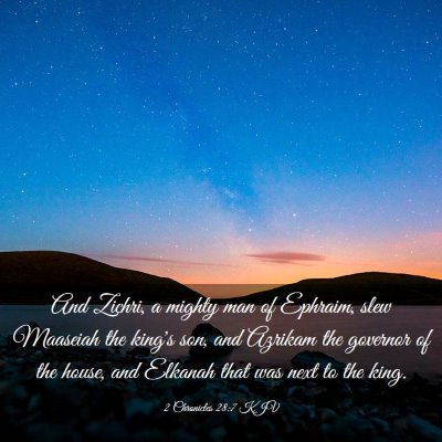 Picture 03 - 2 Chronicles 28:7 KJV - And Zichri, a mighty man of Ephraim, slew - Bible Verse Picture