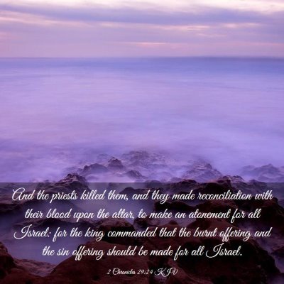 Picture 03 - 2 Chronicles 29:24 KJV - And the priests killed them, and they made - Bible Verse Picture