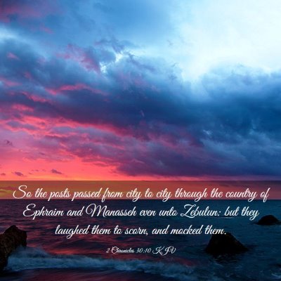 Picture 03 - 2 Chronicles 30:10 KJV - So the posts passed from city to city through the - Bible Verse Picture
