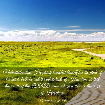 Picture 03 - 2 Chronicles 32:26 KJV - Notwithstanding Hezekiah humbled himself for the - Bible Verse Picture